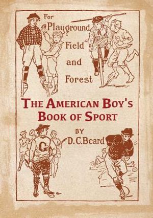 The American Boy's Book of Sport For Playground, Field and Forest image number 0