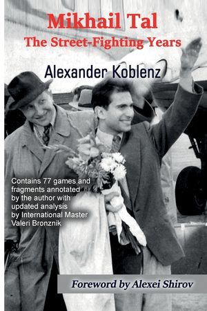 Mikhail Tal: The Street-Fighting Years image number 0
