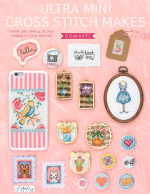 Ultra Mini Cross Stitch Makes: Over 100 Small Scale Cross Stitch Motifs image number 0