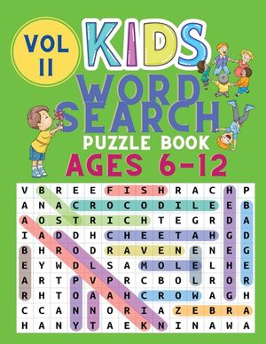 Kids Word Search Puzzle Book Ages 6-12: Word Searches for Kids - Puzzles Book for Children - Brain Game for Kids - Word Find Books - Word Puzzles Book image number 0