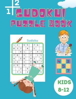 Sudoku Puzzle Book Kids 8-12: Easy, Medium and Hard Sudoku Book for Kids 4x4 - 6x6 - Activity Book for Children - Puzzles Book for Kid - 200 Sudoku image number 0