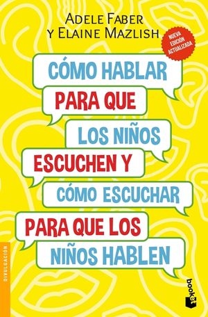 C&oacute;mo Hablar Para Que Los Ni&ntilde;os Escuchen: Y C&oacute;mo Escuchar Para Que Los Ni&ntilde;os Hablen image number 0