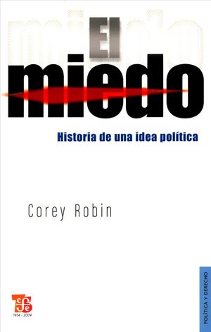 El Miedo. Historia de Una Idea Politica image number 0