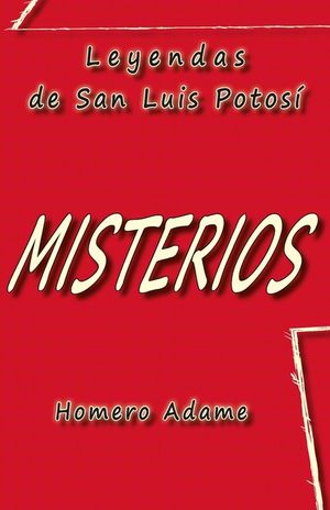 Misterios: Leyendas de San Luis Potos&iacute; image number 0