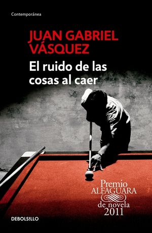 El Ruido de Las Cosas Al Caer / The Sound of Things Falling = The Sound of Things Falling image number 0