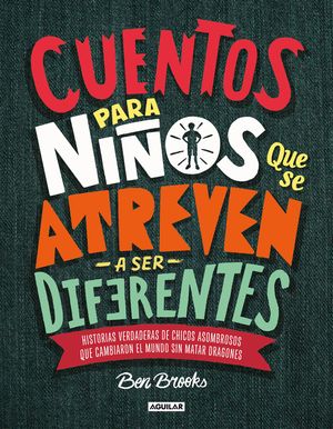 Cuentos Para Ni&ntilde;os Que Se Atreven A Ser Diferentes = Stories for Boys Who Dare to Be Different image number 0