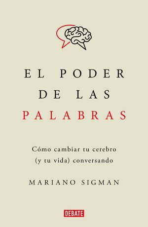 El Poder de Las Palabras / The Power of Words. How to Change Your Brain (and You R Life) Conversing image number 0