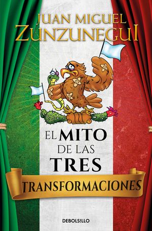 El Mito de Las Tres Transformaciones / The Myth of Mexico's Three Transformations image number 0