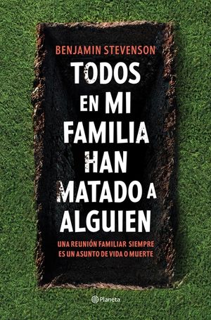 Todos En Mi Familia Han Matado a Alguien / Everyone in My Family Has Killed Someone: A Novel image number 0