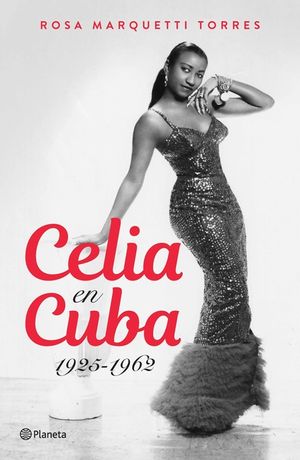 Celia En Cuba: 1925-1962 / Celia in Cuba: 1925-1962 image number 0