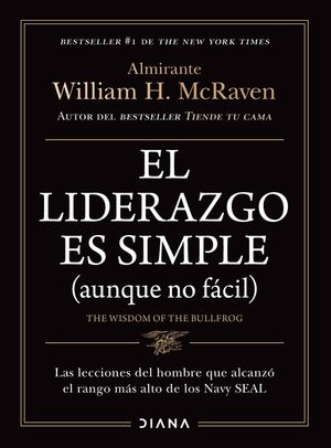 El Liderazgo Es Simple (Aunque No F&aacute;cil) / The Wisdom of the Bullfrog: Leadership Made Simple (But Not Easy) image number 0