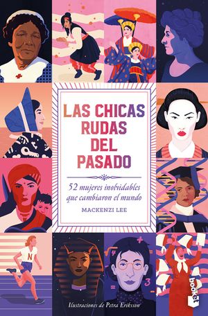 Las Chicas Rudas del Pasado: 52 Mujeres Inolvidables Que Cambiaron El Mundo / Bygone Badass Broads image number 0