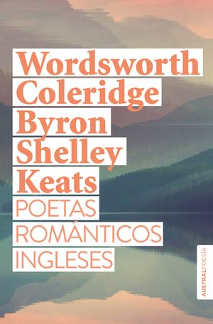 Poetas Rom&aacute;nticos Ingleses: Wordsworth, Coleridge, Byron, Shelley, Keats / British Romantic Poets image number 0