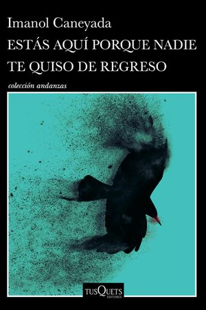 Est&aacute;s Aqu&iacute; Porque Nadie Te Quiso de Regreso (Cuentos) / No One Wanted You Back (Short Stories) image number 0