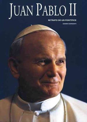 Juan Pablo II / John Paul II : Retrato de un Pont&iacute;fice / Portrait of a Pontiff image number 0
