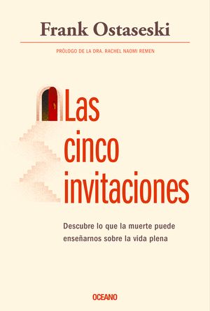 Las Cinco Invitaciones: Lecciones Para La Vida a Partir de la Muerte image number 0