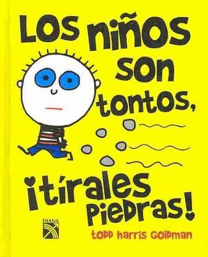 Los ninos son tontos, i tirales piedras!/ Kids are Dumb, Throw Rocks at Them! : Y Hacen Que Quiera Vomitar image number 0