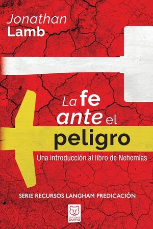La Fe Ante El Peligro: Una introducci&oacute;n al libro de Nehem&iacute;as image number 0