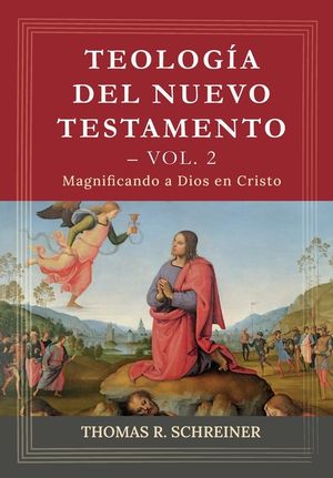 Teologia del Nuevo Testamento - Vol. 2: Magnificando a Dios en Cristo image number 0