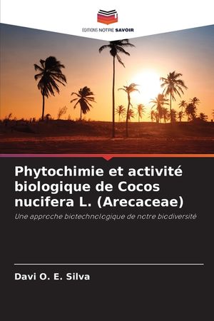 Phytochimie et activit&eacute; biologique de Cocos nucifera L. (Arecaceae) image number 0