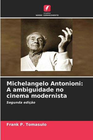 Michelangelo Antonioni: A ambiguidade no cinema modernista image number 0