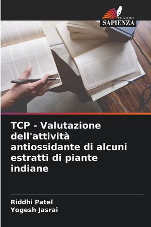 TCP - Valutazione dell'attivit&agrave; antiossidante di alcuni estratti di piante indiane image number 0