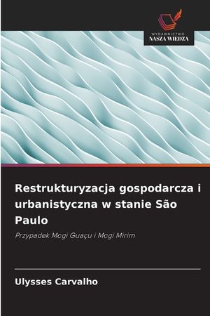 Restrukturyzacja gospodarcza i urbanistyczna w stanie S&atilde;o Paulo image number 0
