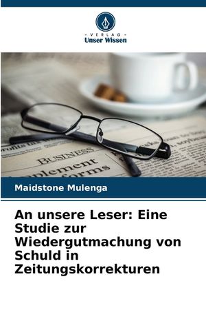 An unsere Leser: Eine Studie zur Wiedergutmachung von Schuld in Zeitungskorrekturen image number 0