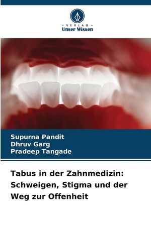 Tabus in der Zahnmedizin: Schweigen, Stigma und der Weg zur Offenheit image number 0
