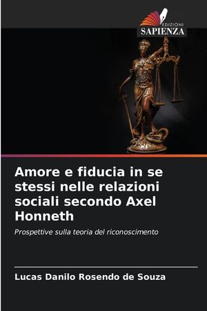 Amore e fiducia in se stessi nelle relazioni sociali secondo Axel Honneth image number 0