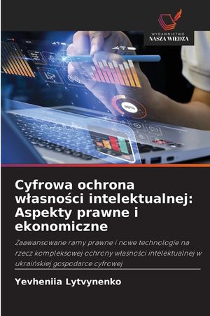 Cyfrowa ochrona wlasności intelektualnej: Aspekty prawne i ekonomiczne image number 0