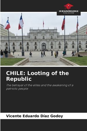 Chile: Looting of the Republic image number 0
