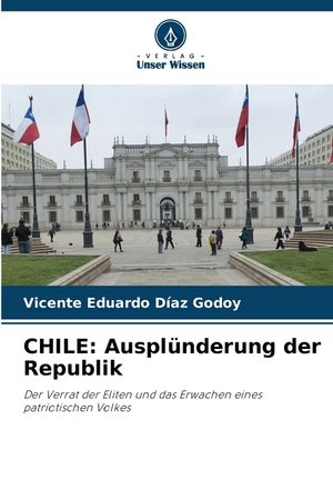 Chile: Auspl&uuml;nderung der Republik image number 0