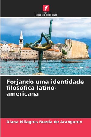 Forjando uma identidade filos&oacute;fica latino-americana image number 0