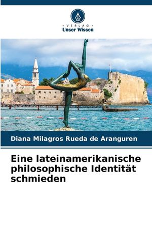 Eine lateinamerikanische philosophische Identit&auml;t schmieden image number 0