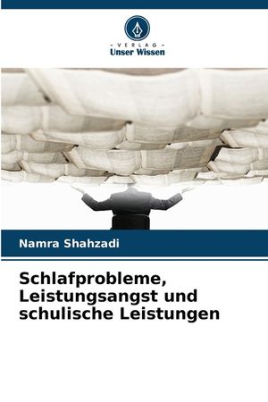 Schlafprobleme, Leistungsangst und schulische Leistungen image number 0