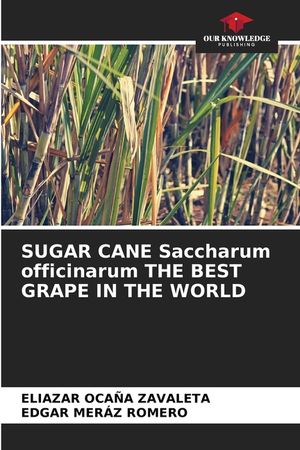 SUGAR CANE Saccharum officinarum THE BEST GRAPE IN THE WORLD image number 0