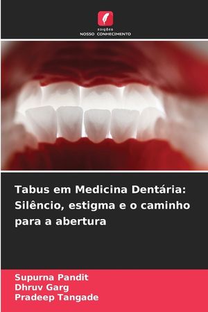 Tabus em Medicina Dent&aacute;ria: Sil&ecirc;ncio, estigma e o caminho para a abertura image number 0