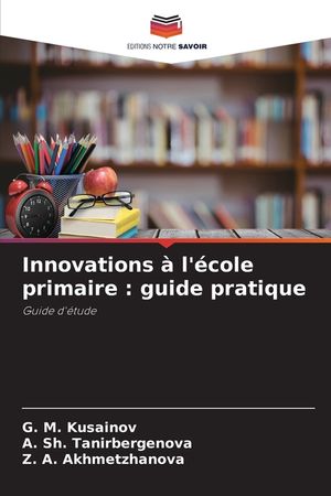 Innovations &agrave; l'&eacute;cole primaire: guide pratique image number 0