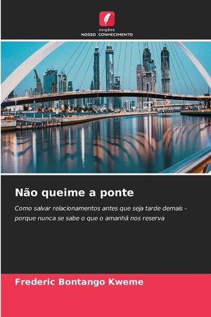 N&atilde;o queime a ponte image number 0