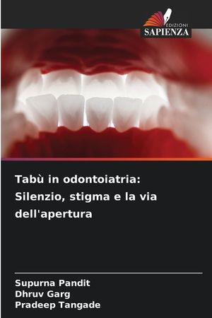Tab&ugrave; in odontoiatria: Silenzio, stigma e la via dell'apertura image number 0