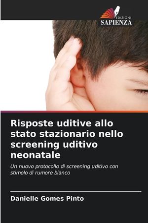 Risposte uditive allo stato stazionario nello screening uditivo neonatale image number 0