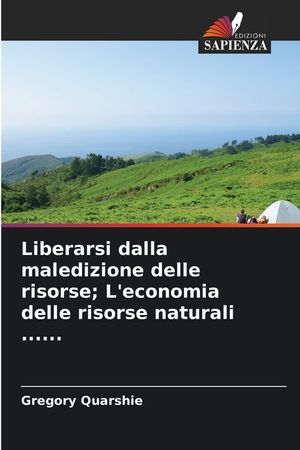 Liberarsi dalla maledizione delle risorse; L'economia delle risorse naturali ...... image number 0
