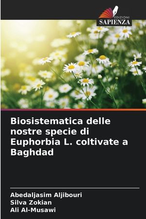 Biosistematica delle nostre specie di Euphorbia L. coltivate a Baghdad image number 0