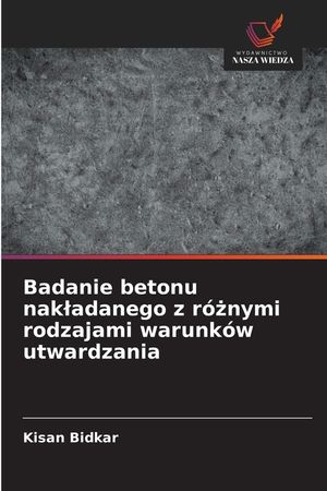 Badanie betonu nakladanego z r&oacute;żnymi rodzajami warunk&oacute;w utwardzania image number 0