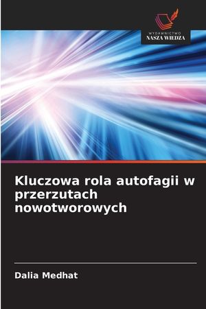 Kluczowa rola autofagii w przerzutach nowotworowych image number 0