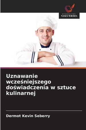 Uznawanie wcześniejszego doświadczenia w sztuce kulinarnej image number 0