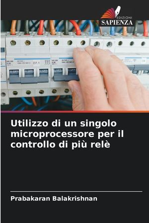 Utilizzo di un singolo microprocessore per il controllo di pi&ugrave; rel&egrave; image number 0