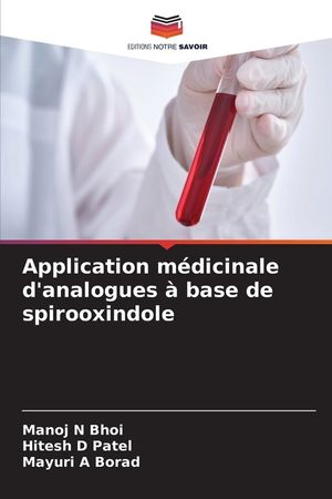 Application m&eacute;dicinale d'analogues &agrave; base de spirooxindole image number 0