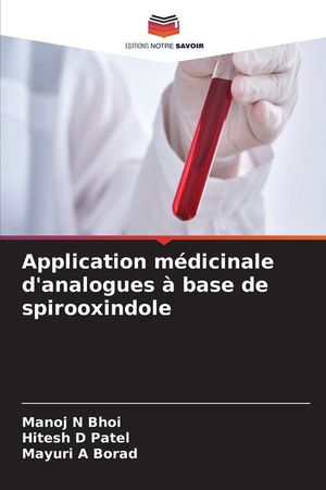 Application m&eacute;dicinale d'analogues &agrave; base de spirooxindole image number 0
